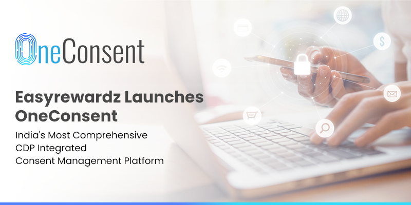 Easyrewardz launches OneConsent, India's CDP-integrated consent management platform